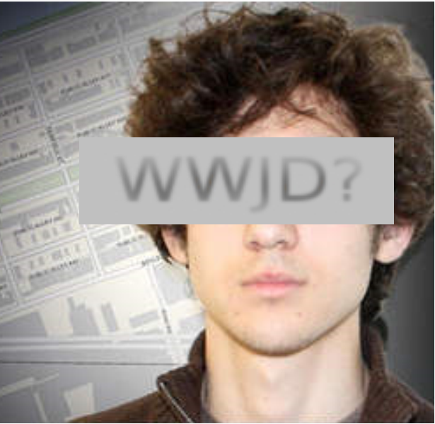Trending Topics: Dzhokhar Tsarnaev – WWJD?